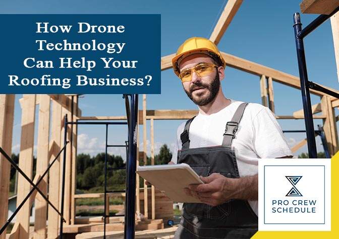 无人机技术如何帮助您的屋顶业务